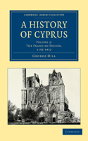 A History of Cyprus, Volume 2