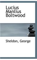 Lucius Manlius Boltwood