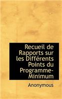 Recueil de Rapports Sur Les Diff Rents Points Du Programme-Minimum