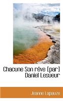 Chacune Son R Ve [Par] Daniel Lesueur: (English)