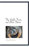 The Golden Dawn and Other Stories