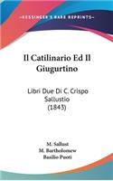 Catilinario Ed Il Giugurtino