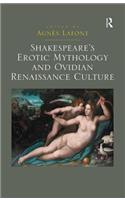 Shakespeare's Erotic Mythology and Ovidian Renaissance Culture