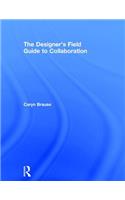 Designer's Field Guide to Collaboration