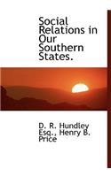 Social Relations in Our Southern States.