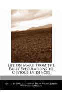 Life on Mars: From the Early Speculations to Obvious Evidences