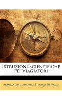 Istruzioni Scientifiche Pei Viagiatori