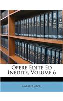 Opere Edite Ed Inedite, Volume 6