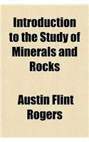 Introduction to the Study of Minerals and Rocks