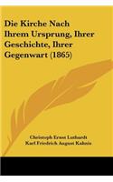 Kirche Nach Ihrem Ursprung, Ihrer Geschichte, Ihrer Gegenwart (1865)