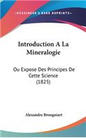Introduction A La Mineralogie: Ou Expose Des Principes De Cette Science (1825)