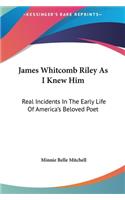 James Whitcomb Riley as I Knew Him