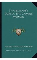 Shakespeare's Portia, The Capable Woman