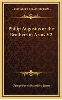 Philip Augustus or the Brothers in Arms V2