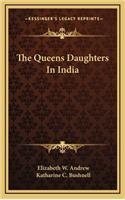 Queens Daughters In India