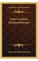 Aunt Caroline's Dixieland Recipes