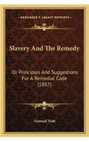 Slavery And The Remedy