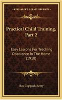 Practical Child Training, Part 2