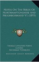 Notes on the Birds of Northamptonshire and Neighborhood V1 (1895)