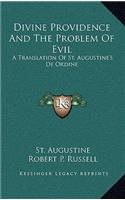 Divine Providence And The Problem Of Evil