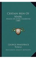 Certain Men Of Mark: Studies Of Living Celebrities (1880)(English)