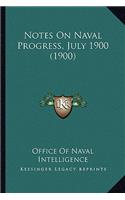 Notes on Naval Progress, July 1900 (1900)