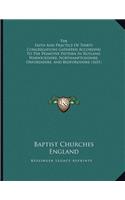 Faith And Practice Of Thirty Congregations Gathered According To The Primitive Pattern In Rutland, Warwickshire, Northamptonshire, Oxfordshire, And Bedfordshire (1651)