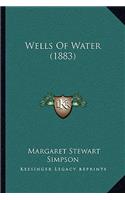 Wells Of Water (1883)