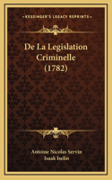 De La Legislation Criminelle (1782)