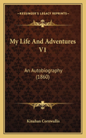 My Life And Adventures V1