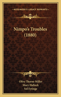 Nimpo's Troubles (1880)