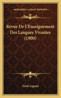 Revue De L'Enseignement Des Langues Vivantes (1900)