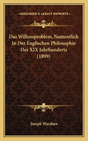 Willensproblem, Namentlich In Der Englischen Philosophie Des XIX Jahrhunderts (1899)