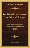 Fehlerhafte Staatsakt Und Seine Wirkungen