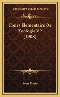 Cours Elementaire de Zoologie V2 (1908)
