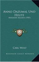 Anno Dazumal Und Heute