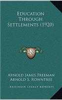 Education Through Settlements (1920)