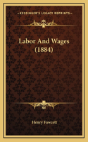 Labor And Wages (1884): (English)