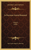 Le Procureur General Renouard: Discours (1884)