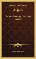 The Art of Training Choir Boys (1892)