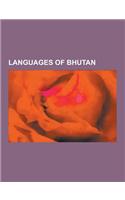 Languages of Bhutan: 'Ole Language, Brokkat Language, Brokpa Language, Bumthang Language, Camling Language, Chali Language, Chocangaca Lang(English)