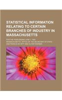 Statistical Information Relating to Certain Branches of Industry in Massachusetts; For the Year Ending June 1, 1855