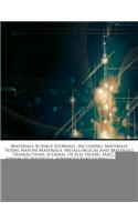 Articles on Materials Science Journals, Including: Materials Today, Nature Materials, Metallurgical and Materials Transactions, Journal of Electronic