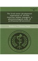 The Lived Career Development Experiences of African American Lesbian Managers: A Phenomenological Study of Professional Advancement