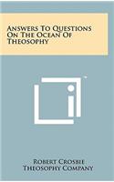 Answers To Questions On The Ocean Of Theosophy