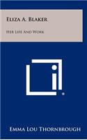 Eliza A. Blaker: Her Life and Work