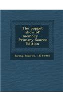 The Puppet Show of Memory