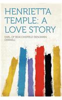 Henrietta Temple: A Love Story