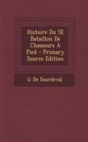 Histoire Du 5e Bataillon de Chasseurs a Pied - Primary Source Edition