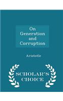 On Generation and Corruption - Scholar's Choice Edition